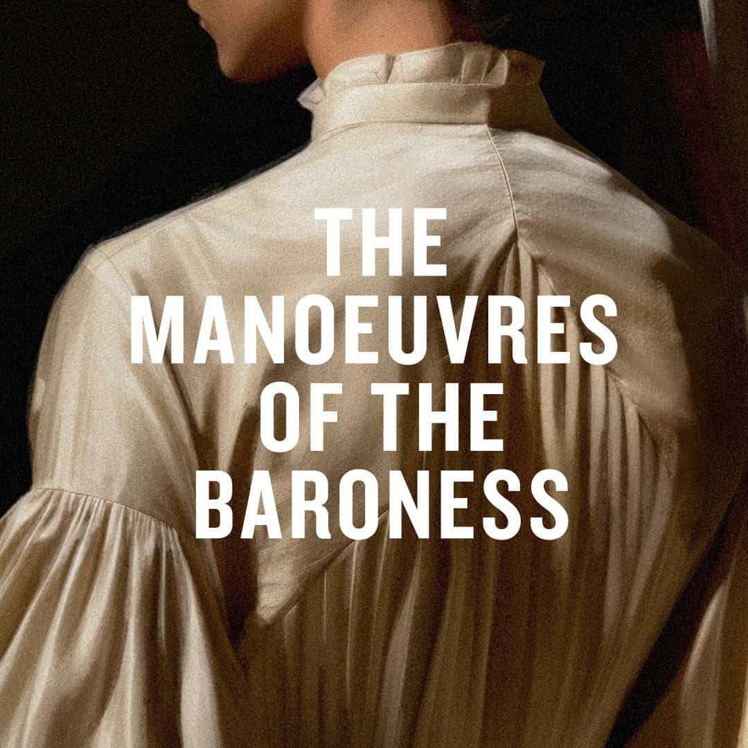 The Manoeuvres of The Baroness